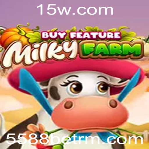 Descubra o Fascinante Mundo do Jogo MilkyFarmBuyFeature no 5588bet